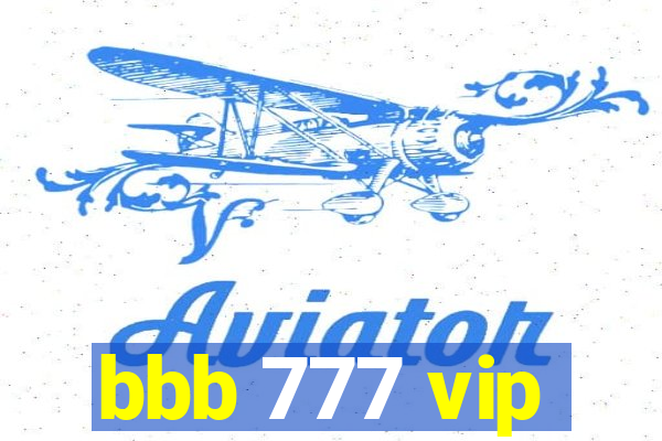 bbb 777 vip